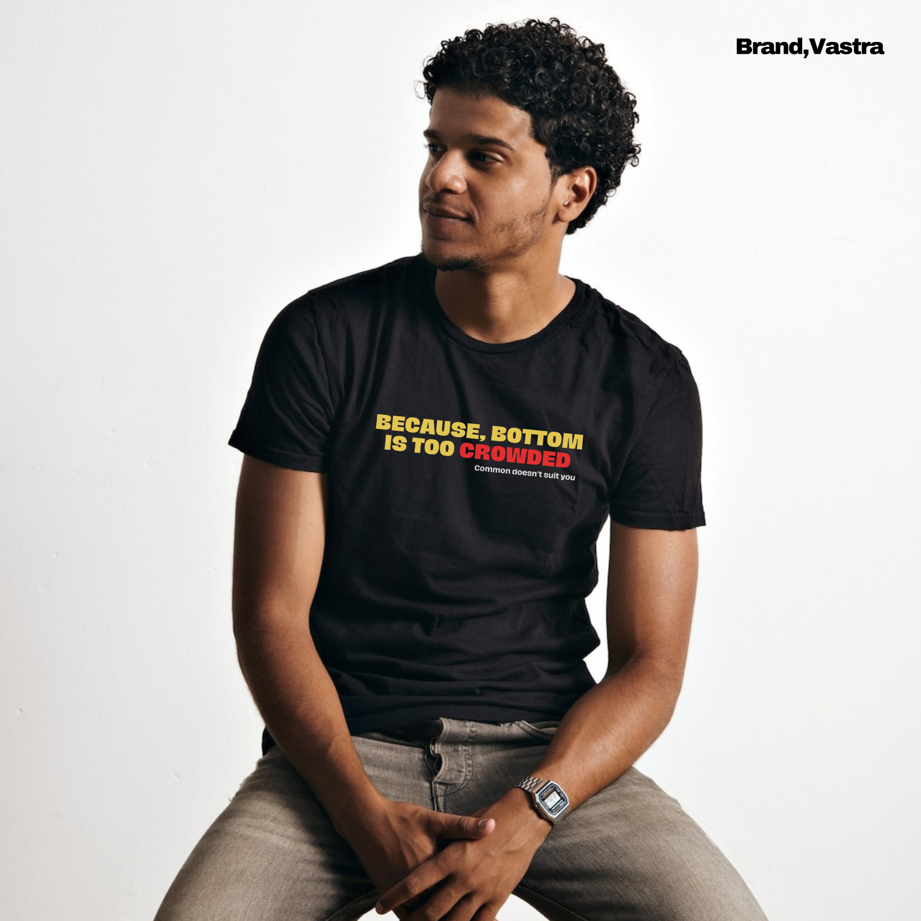 Because Bottom Is Too Crowded T-Shirt